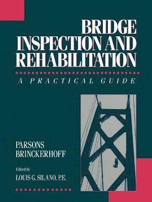 Parsons Brinckerhoff - Bridge Inspection and Rehabilitation, Häftad