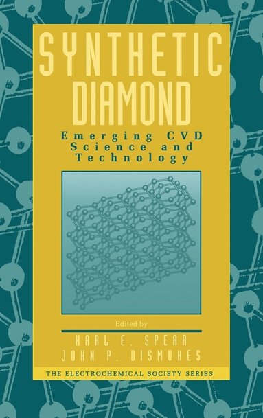Spear, DISMUKES, Karl E. Spear, John P. Dismukes - Synthetic Diamond, Inbunden