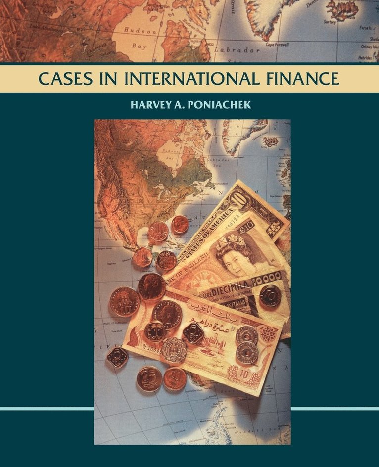 Harvey A. Poniachek, Poniachek - Cases in International Finance, Case Studies, Häftad