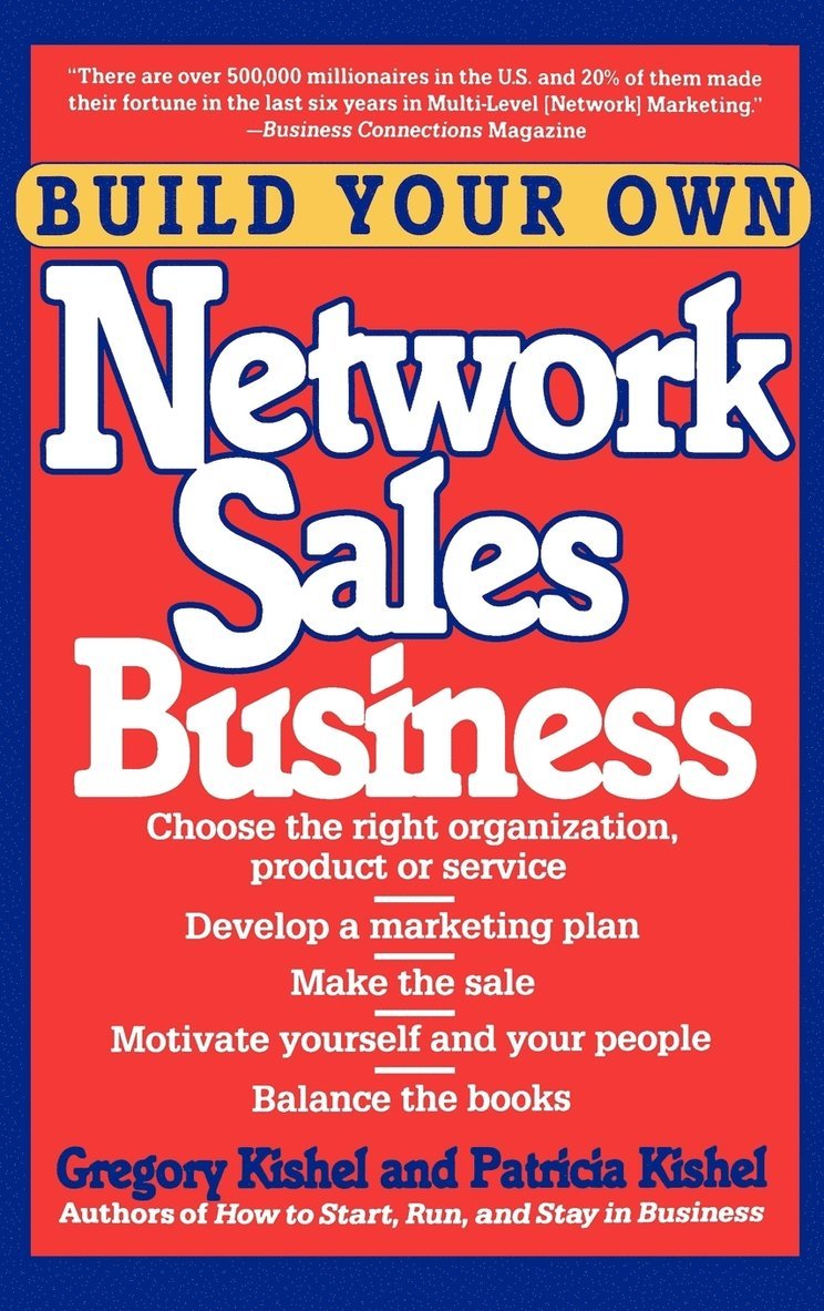 Gregory F. Kishel, Patricia Gunter Kishel, Kishel, Gregory F Kishel - Build Your Own Network Sales Business, Inbunden