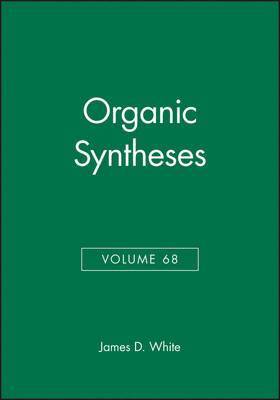 James D. White - Organic Syntheses, Volume 68, Inbunden