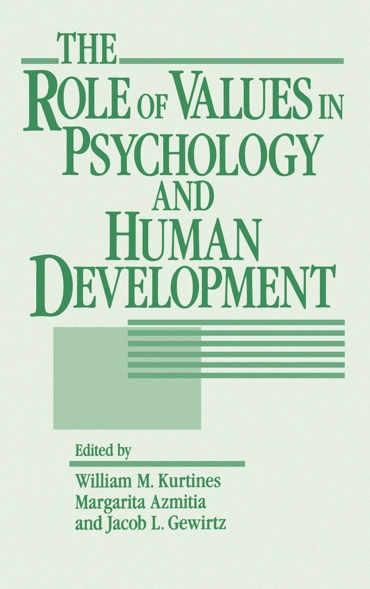 Kurtines, Azmitia, William M. Kurtines, Margarita Azmitia, Jacob L. Gewirtz - Role of Values in Psychology and Human Development, Inbunden