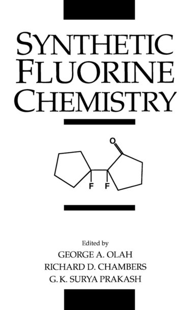 Olah, CHAMBERS, George A. Olah, Richard D. Chambers, G. K. Surya Prakash - Synthetic Fluorine Chemistry, Inbunden