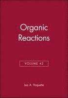 bokomslag Organic Reactions, Volume 42