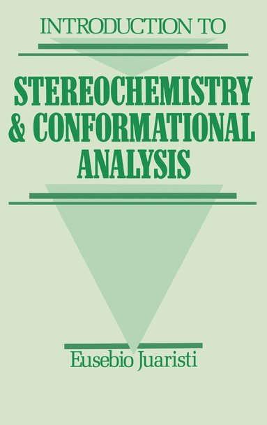 Eusebio Juaristi - Introduction to Stereochemistry and Conformational Analysis, Inbunden