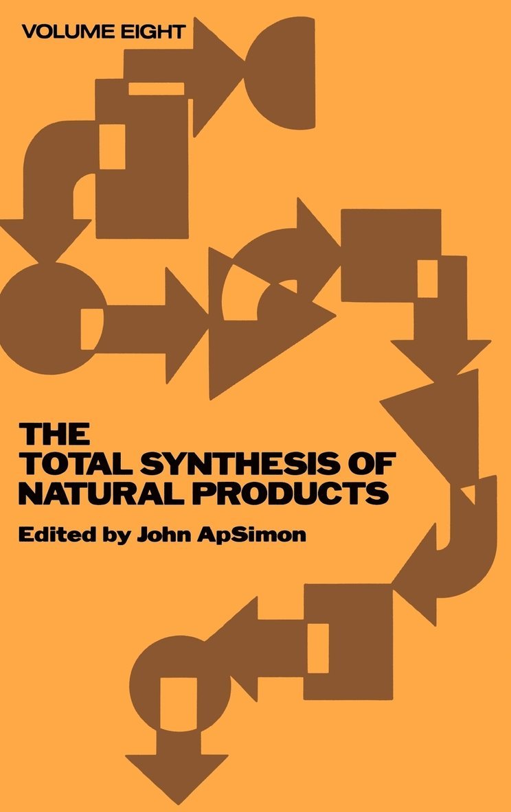 ApSimon, John ApSimon, John Apsimon - Total Synthesis of Natural Products, Volume 8, Inbunden