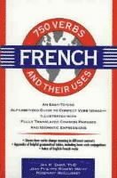 bokomslag 750 French Verbs and Their Uses