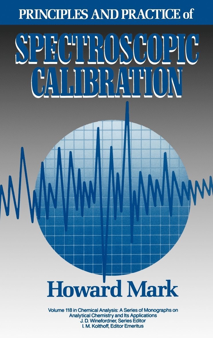 Principles and Practice of Spectroscopic Calibration 1