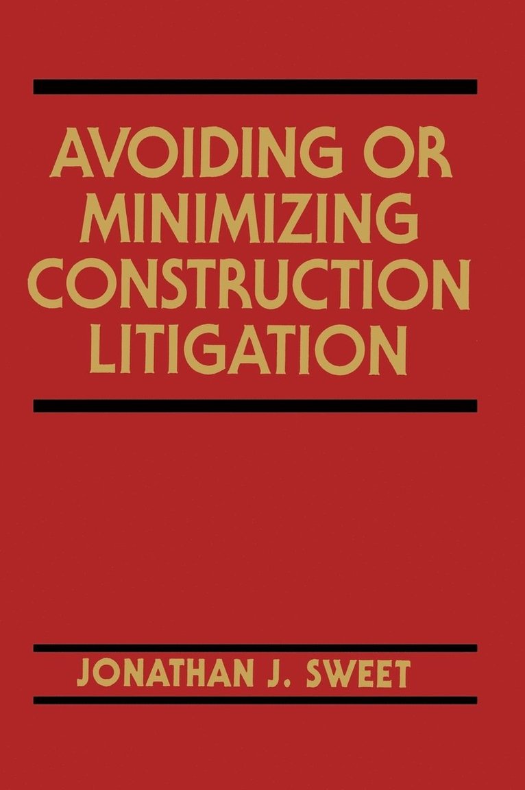 Avoiding or Minimizing Construction Litigation 1