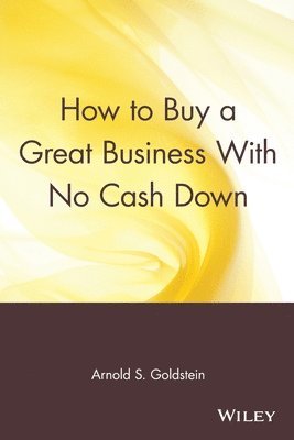 bokomslag How to Buy a Great Business With No Cash Down
