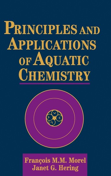 bokomslag Principles and Applications of Aquatic Chemistry