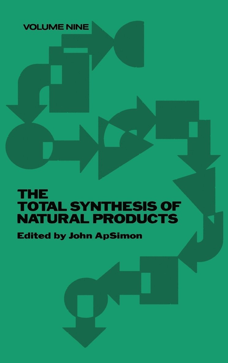 ApSimon, John ApSimon, John Apsimon - Total Synthesis of Natural Products, Volume 9, Inbunden