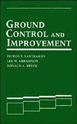Petros P. Xanthakos, Lee W. Abramson, Donald A. Bruce - Ground Control and Improvement, Inbunden