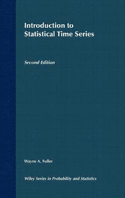 Wayne A. Fuller - Introduction to Statistical Time Series, Inbunden