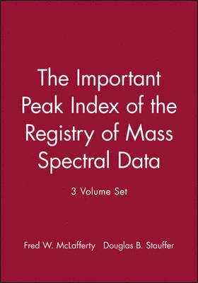Fred W. McLafferty, Douglas B. Stauffer - Important Peak Index of the Registry of Mass Spectral Data, 3 Volume Set, Inbunden