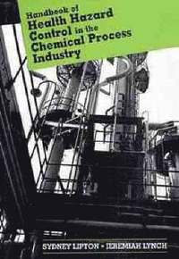 bokomslag Handbook of Health Hazard Control in the Chemical Process Industry