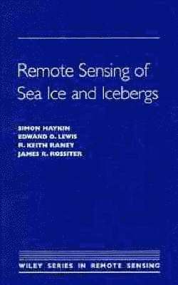 Remote Sensing of Sea Ice and Icebergs 1