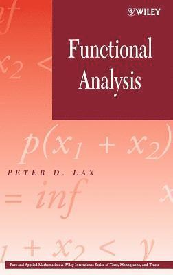 Peter D. Lax - Functional Analysis, Inbunden