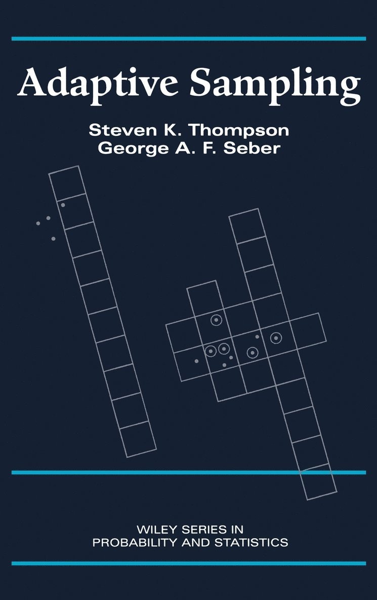Steven K. Thompson, George A. F. Seber, Thompson, Seber, Steven K Thompson, George A F Seber - Adaptive Sampling, Inbunden