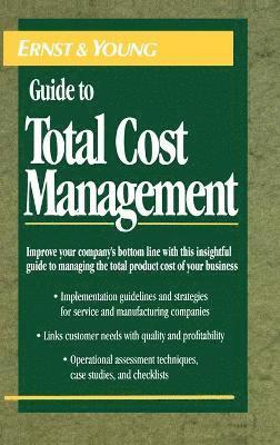 Ernst & Young LLP, Michael R. Ostrenga, Terrence R. Ozan, Robert D. McIlhattan, Marcus D. Harwood, Ernst &. Young Llp, G. Young Ernst, Ernst & Young Llp, Michael R Ostrenga, Terrence R Ozan, Robert D McIlhattan, Marcus D Harwood - Ernst & Young Guide to Total Cost Management, Inbunden