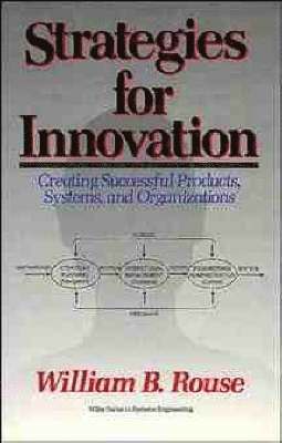 William B. Rouse - Strategies for Innovation, Inbunden