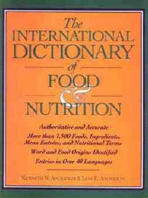 bokomslag The International Dictionary of Food & Nutrition