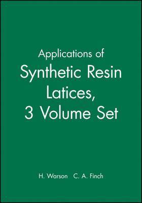 H. Warson, C. A. Finch, UK) Finch, C. A. (Pentafin Associates - Applications of Synthetic Resin Latices, Set, Inbunden