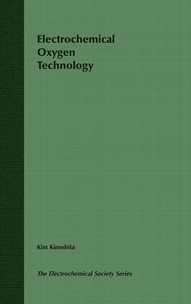Kim Kinoshita - Electrochemical Oxygen Technology, Inbunden