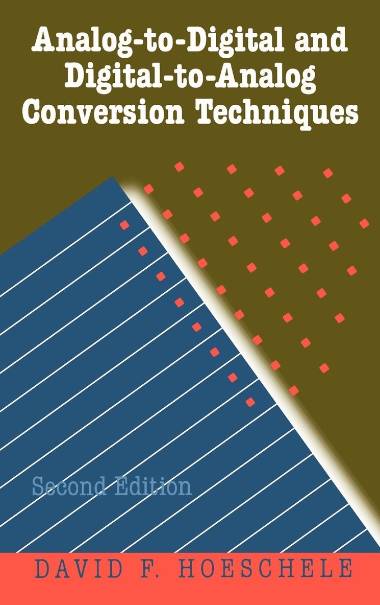 David F. Hoeschele, Hoeschele, David F Hoeschele - Analog-to-Digital and Digital-to-Analog Conversion Techniques, Inbunden