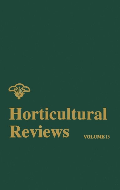Jules Janick - Horticultural Reviews, Volume 13, Inbunden