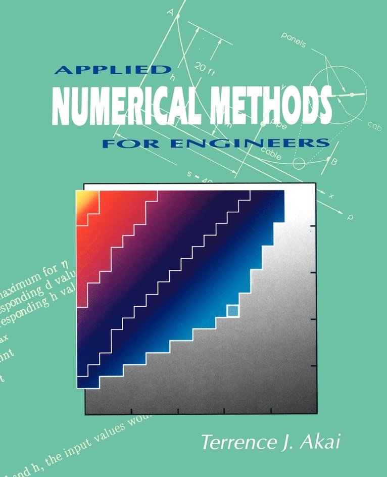 Terrence J. Akai - Applied Numerical Methods for Engineers, Häftad