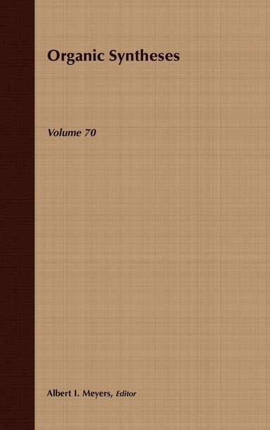 Meyers, Albert I. Meyers - Organic Syntheses, Volume 70, Inbunden