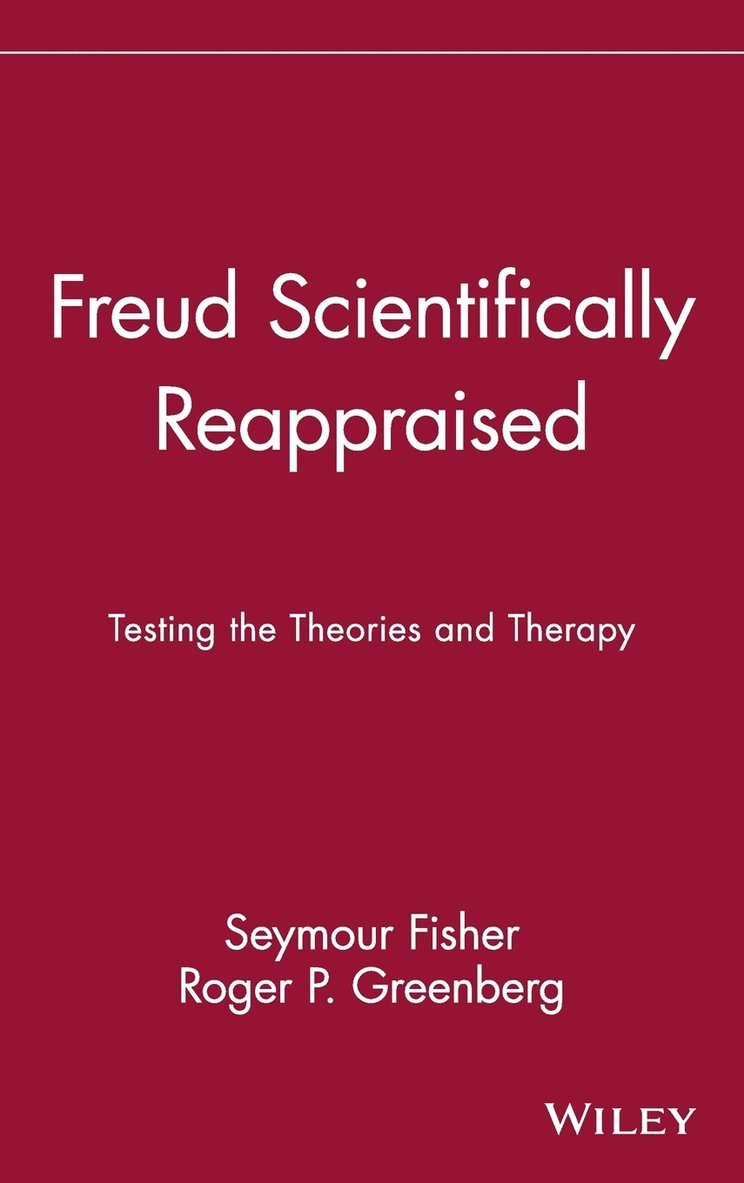 Seymour Fisher, Roger P. Greenberg, Nancy Fisher - Freud Scientifically Reappraised, Inbunden