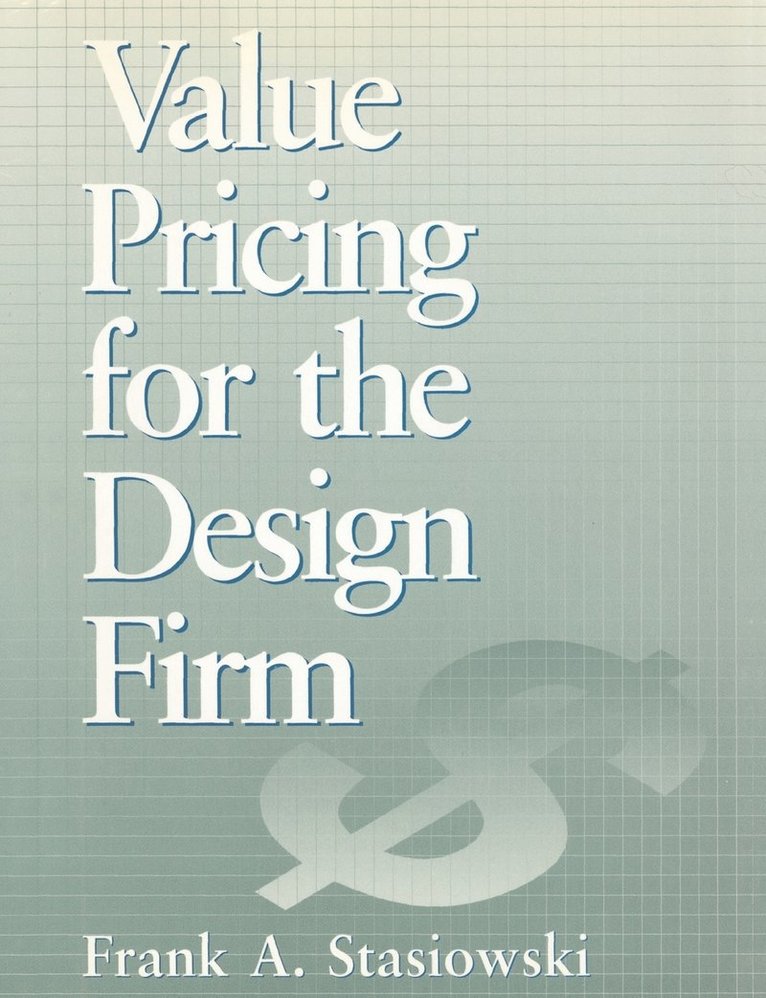 Value Pricing for the Design Firm 1