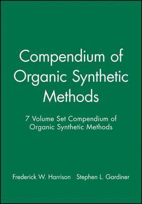 Compendium of Organic Synthetic Methods, 7 Volume Set