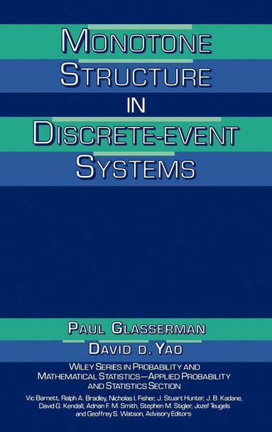Paul Glasserman, David D. Yao, Paul Glasserman, David D. Yao - Monotone Structure in Discrete-Event Systems, Inbunden