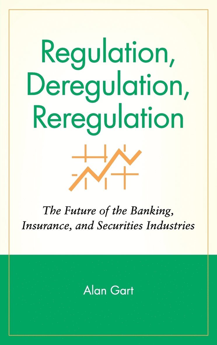 Alan Gart - Regulation, Deregulation, Reregulation, Inbunden