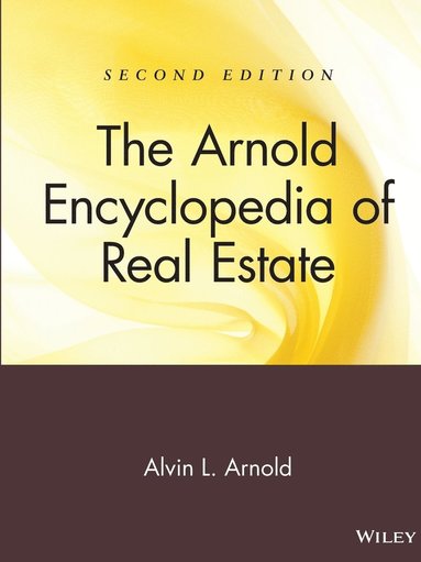 Alvin L. Arnold - Arnold Encyclopedia of Real Estate, Häftad
