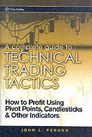 bokomslag A Complete Guide to Technical Trading Tactics