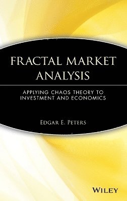 Edgar E. Peters - Fractal Market Analysis, Inbunden