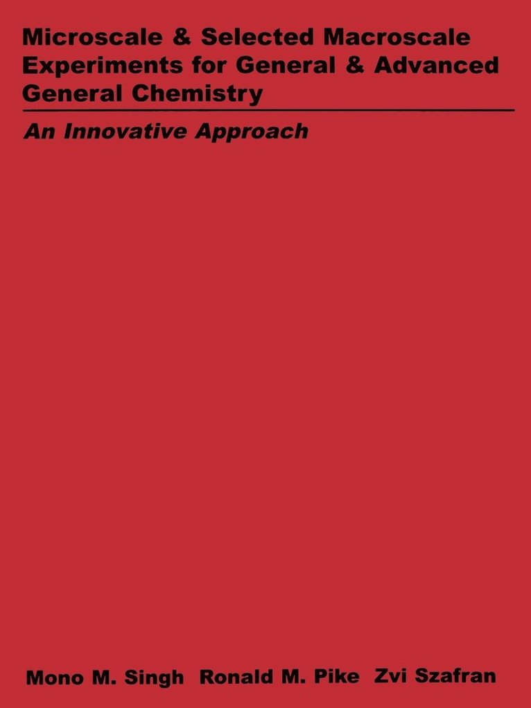 Microscale and Selected Macroscale Experiments for General and Advanced General Chemistry