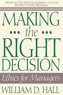William D. Hall - Making the Right Decision, Häftad