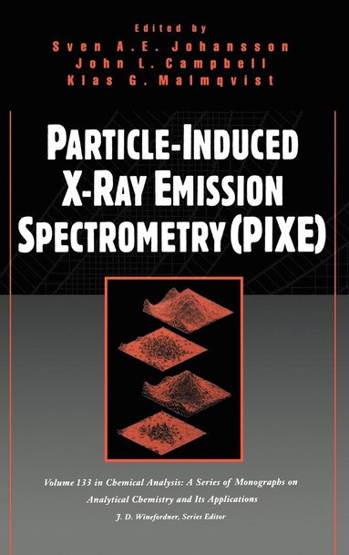 Johansson, Campbell, Sven A. E. Johansson, John L. Campbell, Klas G. Malmqvist - Particle-Induced X-Ray Emission Spectrometry (PIXE), Inbunden