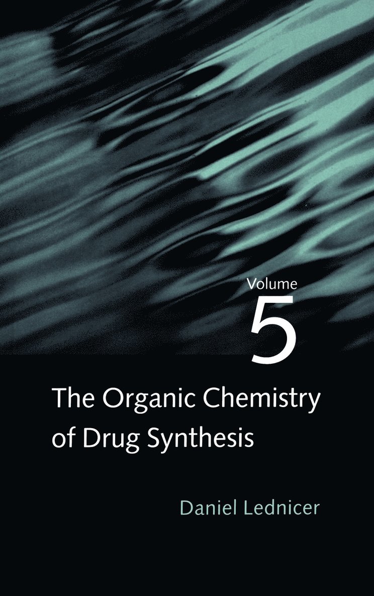 Organic Chemistry of Drug Synthesis, Volume 5