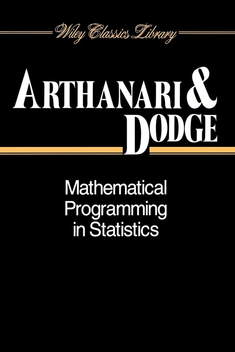 T. S. Arthanari, Yadolah Dodge, Arthanari, Dodge, T S Arthanari - Mathematical Programming in Statistics, Häftad