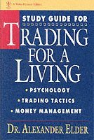 Alexander Elder, Inc.) Elder, Alexander (Director, Financial Trading Seminars - Study Guide for Trading for a Living: Psychology, Trading Tactics, Money Management, Häftad
