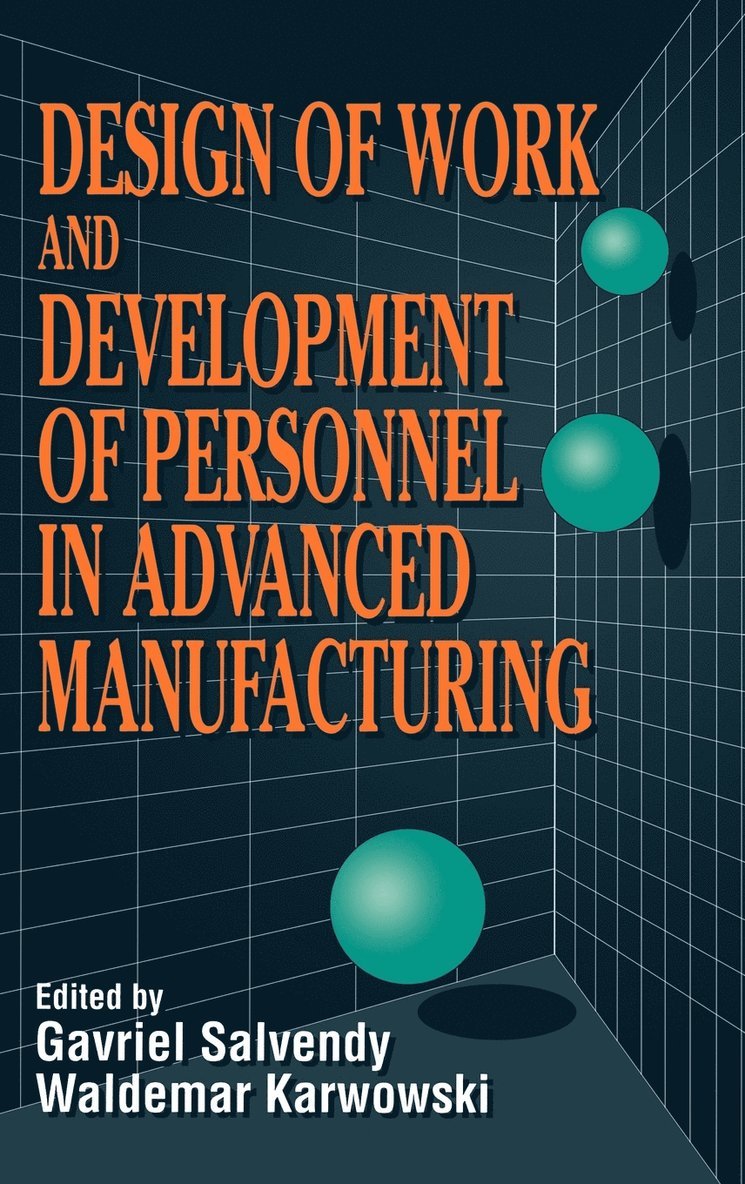 Salvendy, KARWOWSKI, Gavriel Salvendy, Waldemar Karwowski - Design of Work and Development of Personnel in Advanced Manufacturing, Inbunden