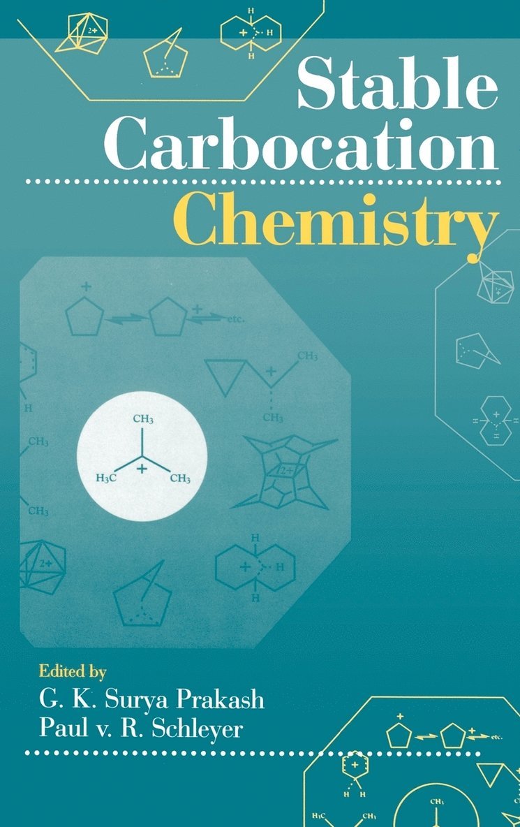 Prakash, SCHLEYER, G. K. Surya Prakash, Paul von R. Schleyer, Paul Von R. Schleyer, G K Surya Prakash, Paul von R Schleyer - Stable Carbocation Chemistry, Inbunden