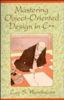 bokomslag Mastering Object-Oriented Design in C++