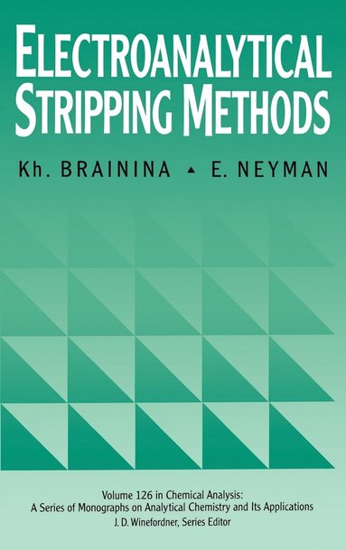 Kh. Brainina, E. Neyman - Electroanalytical Stripping Methods, Inbunden